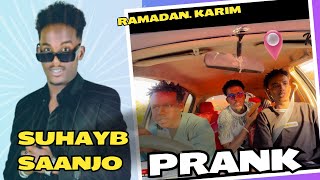 PRANK  suhayb saanjo  gaadhi shill galaya RAMADAN KARIM [upl. by Stryker892]