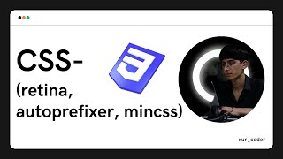 Css retina autoprefixermincss [upl. by Elrahc]