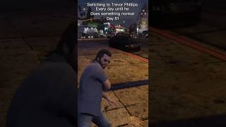 Switching to Trevor Phillips every day until he does something normal day 61 trevorphillips gta5 [upl. by Ennovehc]