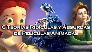 6 Teorías Ridículas de Películas Animadas Que NO Deberías Creer [upl. by Nitsirk]