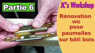 Comment poser des paumelles sur bâti bois rénovation wc partie 6 107 [upl. by Mable647]