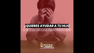 ¿Quieres ayudar a tu hijo a salir de las adicciones [upl. by Oicapot]