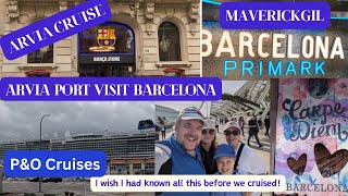 Pamp O Arvia UKs largest Cruise Ship Barcelona Port Visit What happens on a port visit day Top Tips [upl. by Keely]