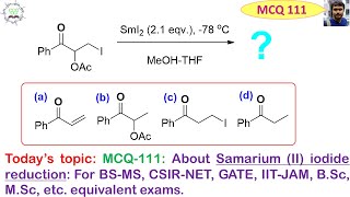 MCQ111 About SamariumII Iodide SmI2 reduction For BSMS IITJAM CSIRNET GATE BSc MSc [upl. by Vivienne222]