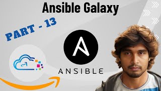 Ansible Galaxy explained  Part  13 [upl. by Penrose]