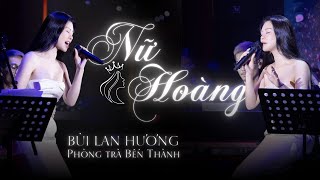 Nữ Hoàng  Bùi Lan Hương • Ngồi Một Mình 090824 [upl. by Levesque]