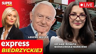 🔴EXPRESS BIEDRZYCKIEJ  LESZEK MILLER DR HAB RENATA MIEŃKOWSKANORKIENE NA ŻYWO [upl. by Bardo]