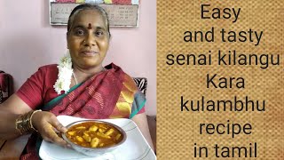 How to make senai kilangu Kara kulambhu recipe in tamil  Gramathu kaimanam [upl. by Fancy534]