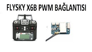 Flysky X6B Alıcısıyla PWM bağlantısı yapımı [upl. by Hartzell641]