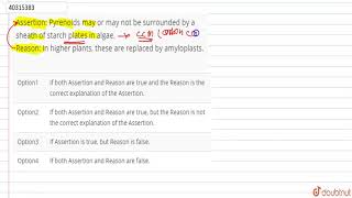 Assertion Pyrenoids may or may not be surrounded by a sheath of starch plates in algae Reason In [upl. by Enomed]