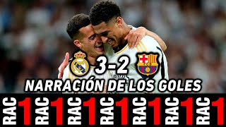 RAC 1 REAL MADRID 32 BARCELONA  ASÍ NARRARON LOS GOLES [upl. by Alithea931]