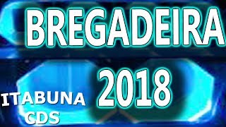 SELEÇÃO DE BREGADEIRA 2018  A EXPLOSÃO DA BREGADEIRA [upl. by Laumas]