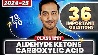 36 Important Questions Aldehyde Ketone and Carboxylic acid Class 12 Boards 202425  Sourabh Raina [upl. by Oglesby891]