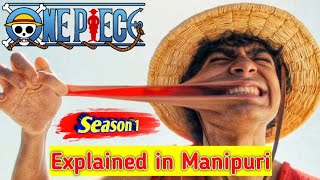 One Piece Season 1 Explained in Manipuri Lurel Production [upl. by Jar]