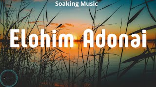 Elohim Adonai Instrumental for Prayer and Worship  Ah Ah Ah Elohim [upl. by Enelia]