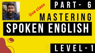 Mastering Spoken English Course  Level1  Part  6 Chapter 4 of Course book [upl. by Duck]