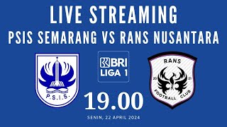 🔴LIVE PSIS SEMARANG vs RANS NUSANTARA FC  PERTANDINGAN BRI LIGA 1 PEKAN KE32 [upl. by Leahey]