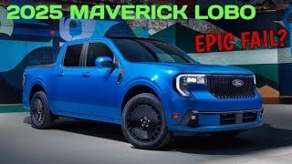 2025 Ford Maverick LOBOEpic Fail [upl. by Milissent900]