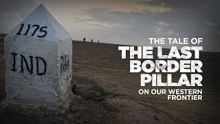 The Last Border Pillar Of Indias Western Frontier  Indiatimes  Frontlines [upl. by Akirdnuhs39]