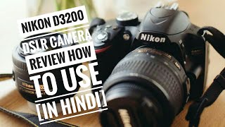 NIKON D3200 DSLR CAMERA REVIEW HOW TO USEIN HINDI [upl. by Mimajneb]