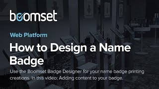 Boomset Badge Designer V2 How to Design an Event Name Badge [upl. by Nuarb651]