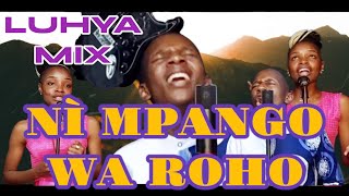 NI MPANGO WA ROHO NI WA NEEMA ROHO ANAMULIKAWERE WE KAMAYAINJIRA INYELELE ITAA YANJE LUHYA MIX [upl. by Dillon]