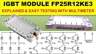 254 IGBT Module FP25R12KE3 Circuit Explained and Testing with Multimeter [upl. by Noret]