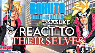 🐼🐻‍❄️🐨🐻BORUTO TWO BLUE VORTEX  SASUKE  REACT TO THEIR SELVES   SLIGHT BORUSARA 🐻🐨🐻‍❄️🐼 [upl. by Falconer]