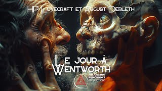 Le jour a Wentworth  HP Lovecraft amp A Derleth 1957 [upl. by Barny]