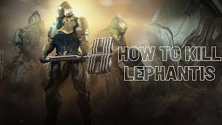 How To Kill Lephantis  Warframe [upl. by Aerehs]