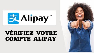 Comment Vérifier votre compte Alipay en 2024 [upl. by Gersham]