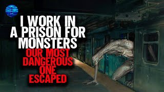 I work in a Prison for Monsters Our most dangerous one ESCAPED [upl. by Nelda]