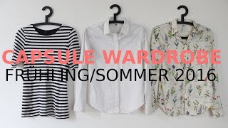 Capsule Wardrobe  Minimalistische Garderobe für den FrühlingSommer 2016 [upl. by Darnall]