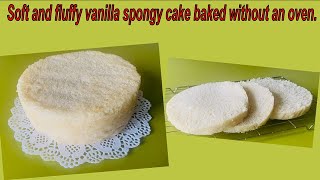 Vanilla sponge cakeHow to make sponge cake without ovenEasy Basic Cake recipe  English subtitles [upl. by Peery254]