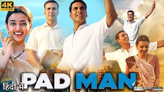 Padman Full Movie  Akshay Kumar  Radhika Apte  Amitabh Bachchan  Review amp Facts HD [upl. by Atteloc]