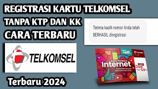 Cara Registrasi Kartu Telkomsel Tanpa Nik dan KK Terbaru 2024 [upl. by Neleag]