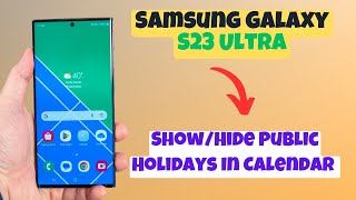 How to ShowHide Public Holidays In Calendar Samsung Galaxy S23 Ultra [upl. by Yotal]