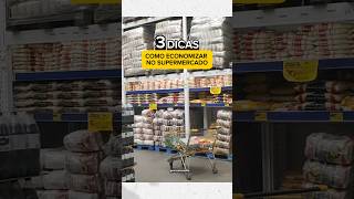 3 DICAS DE COMO ECONOMIZAR MUITO NO SUPERMERCADO💸🛒 [upl. by Osnerol]