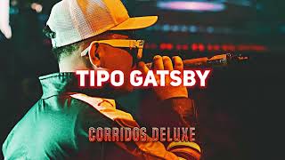 Oscar Maydon  Tipo GATSBY  CORRIDOS 2024 [upl. by Ecineg]