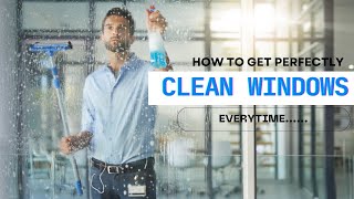 How to Get Perfectly Clean Windows Every Time [upl. by Ahsikram]