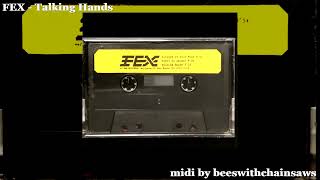 FEX  Talking Hands MIDI [upl. by Hitt]