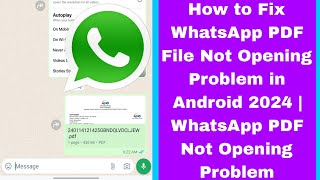 How to Fix WhatsApp PDF File Not Opening Problem in Android 2024  WhatsApp PDF Not Opening Problem [upl. by Blockus]