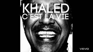 Khaled  Cest La Vie Original HD 2012 [upl. by Dahraf]