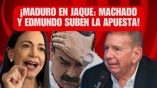 ¡MADURO EN JAQUE MACHADO Y EDMUNDO SUBEN LA APUESTA [upl. by Ellebasi886]