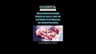 ► Recomendaciones básicas en el uso de antibioticoterapia en odontología [upl. by Spillar]