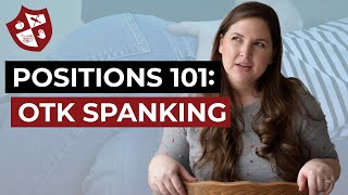 Positions 101 Over the Knee OTK Spankings [upl. by Htilil]