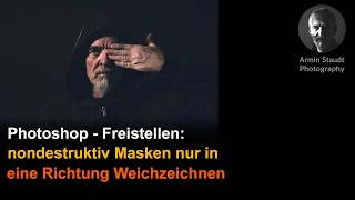 Photoshop  Freistellen nondestruktiv Masken nur in eine Richtung Weichzeichnen [upl. by Holey]