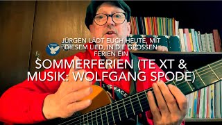 Sommerferien  Text amp Musik Wolfgang Spode  gespielt gesungen und interpretiert von Jürgen Fastje [upl. by Cristoforo]