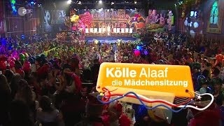 Kölle Alaaf  Die Mädchensitzung 20162017 [upl. by Susan183]