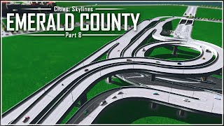 Cities Skylines  Emerald County  Part 8 [upl. by Hcaz]